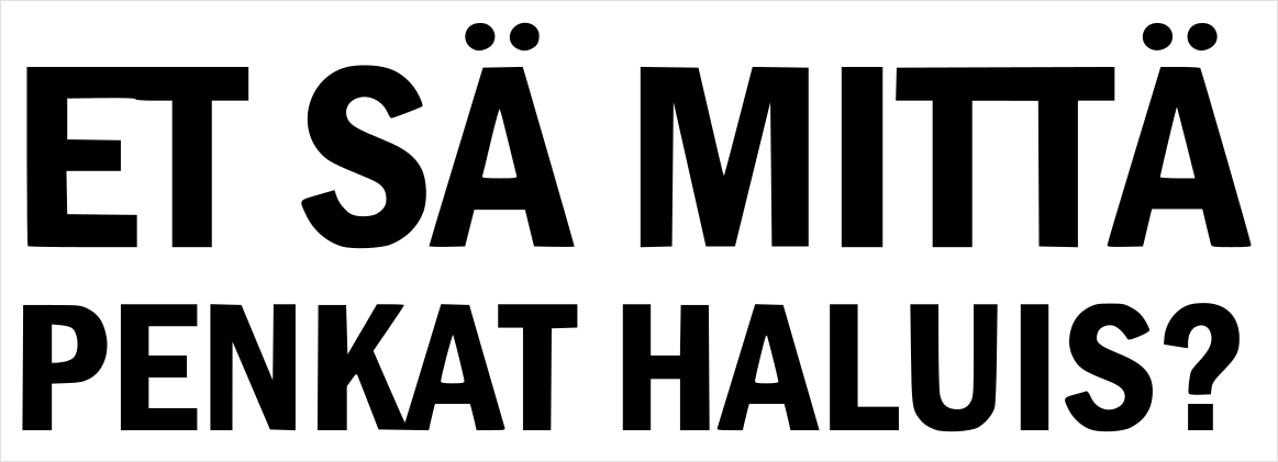 et sä mittä penkat haluis_valkoinen